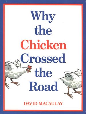 cover image of Why the Chicken Crossed the Road